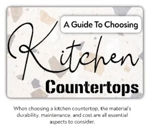 Read more about the article A Guide to Choosing Kitchen Countertops